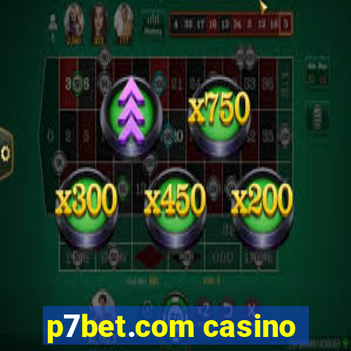 p7bet.com casino