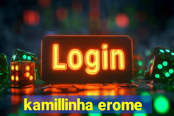kamillinha erome