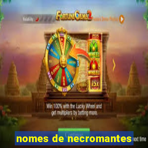 nomes de necromantes