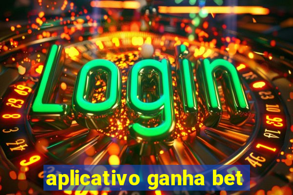 aplicativo ganha bet