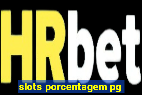 slots porcentagem pg