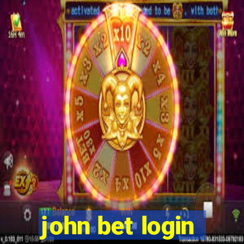 john bet login