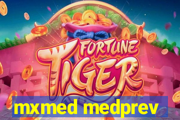 mxmed medprev