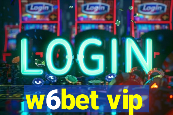 w6bet vip