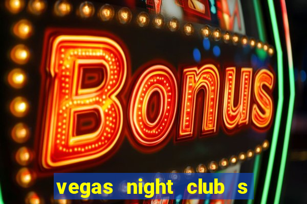 vegas night club s o louren o do sul