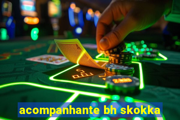 acompanhante bh skokka