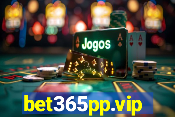 bet365pp.vip
