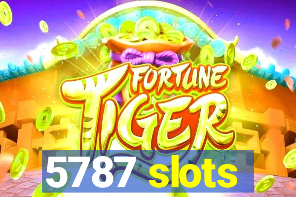 5787 slots