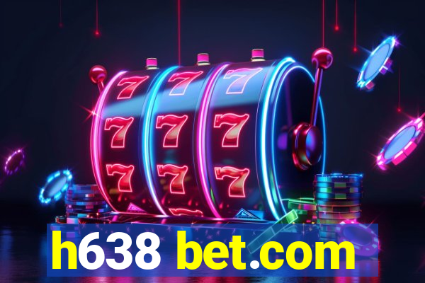 h638 bet.com