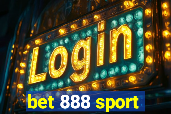 bet 888 sport