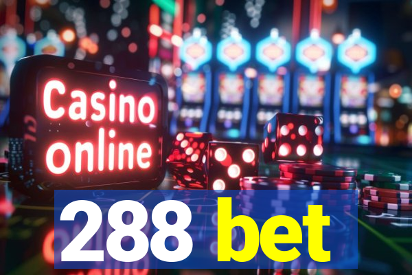288 bet
