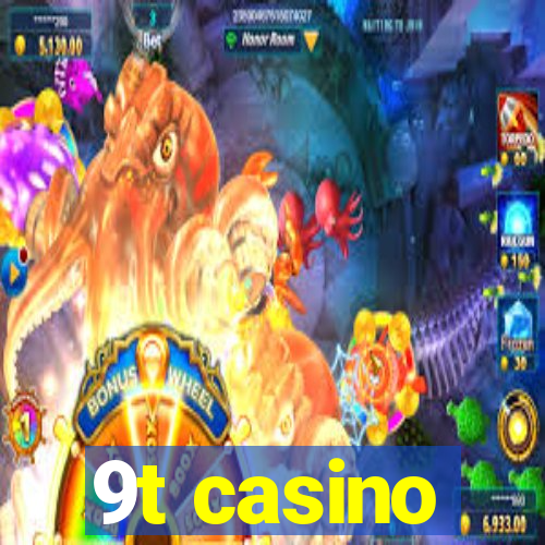 9t casino