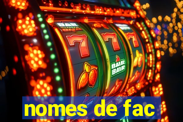 nomes de fac