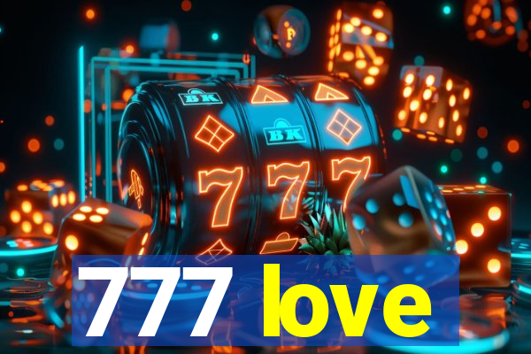 777 love