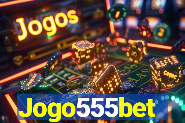 Jogo555bet