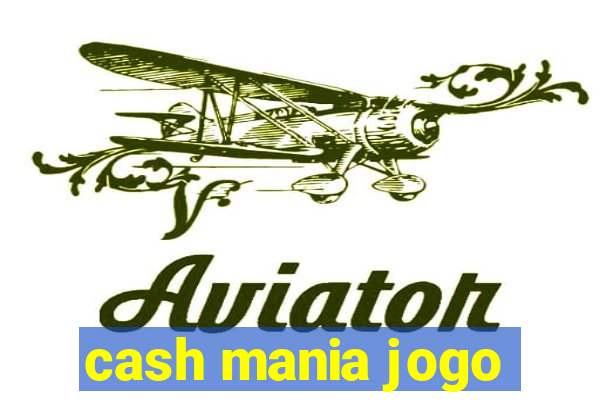 cash mania jogo