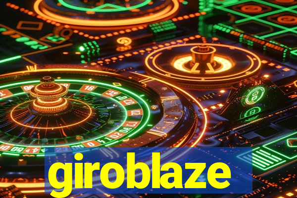 giroblaze