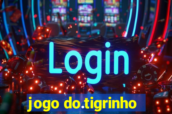 jogo do.tigrinho