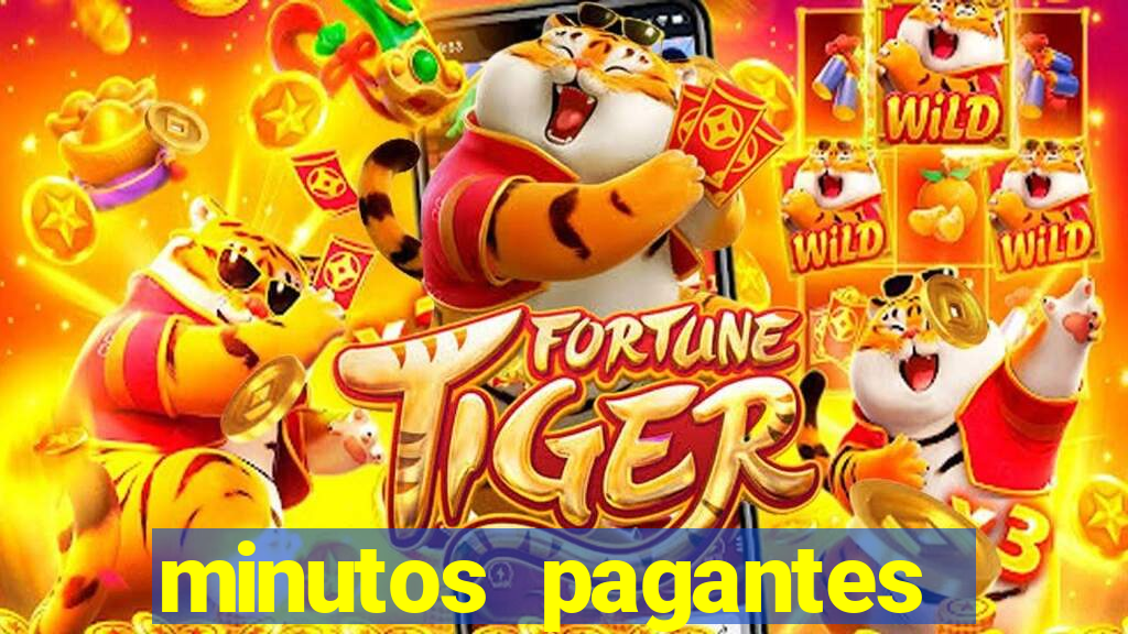 minutos pagantes fortune tiger atualizado