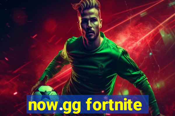 now.gg fortnite