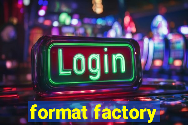format factory