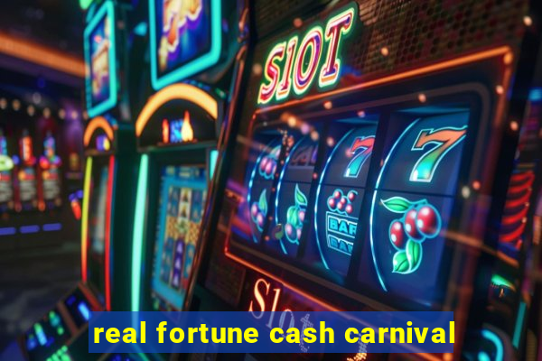 real fortune cash carnival