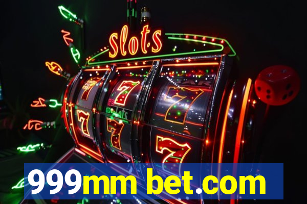 999mm bet.com
