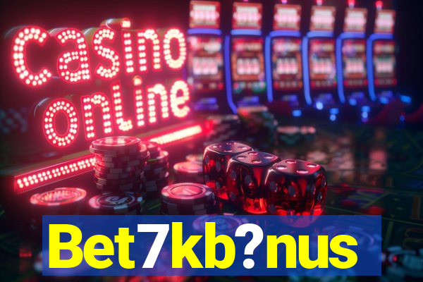 Bet7kb?nus