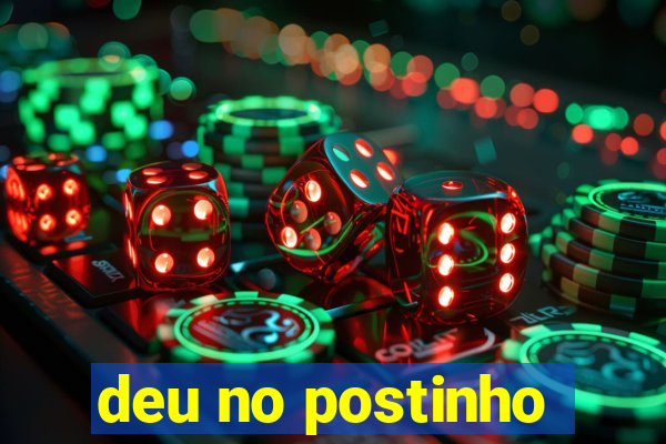 deu no postinho