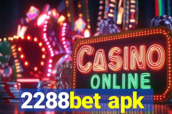 2288bet apk