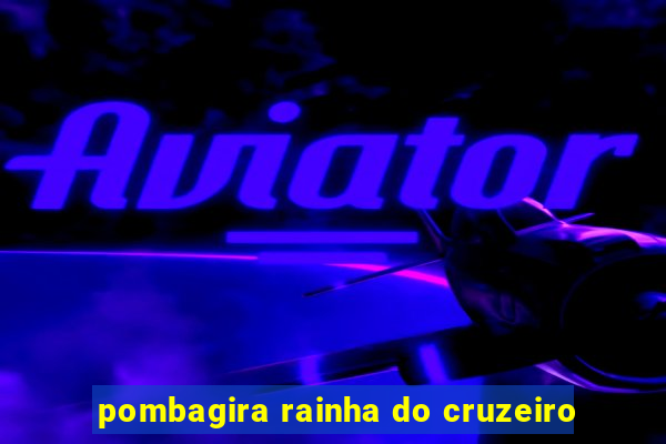 pombagira rainha do cruzeiro