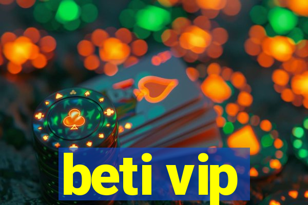 beti vip