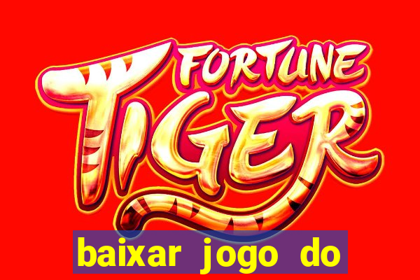 baixar jogo do tigre plataforma nova