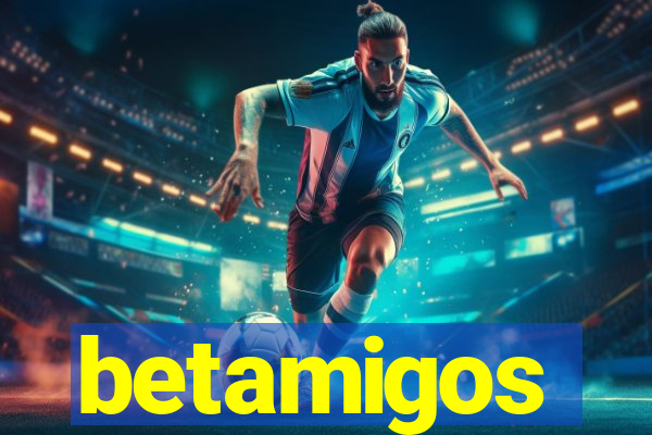 betamigos