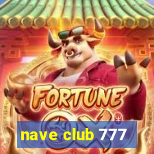 nave club 777