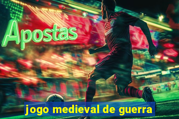 jogo medieval de guerra