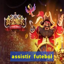 assistir futebol gratis sem travar