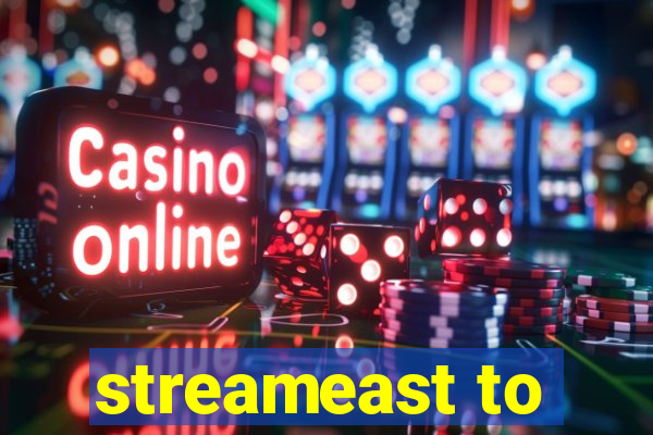 streameast to
