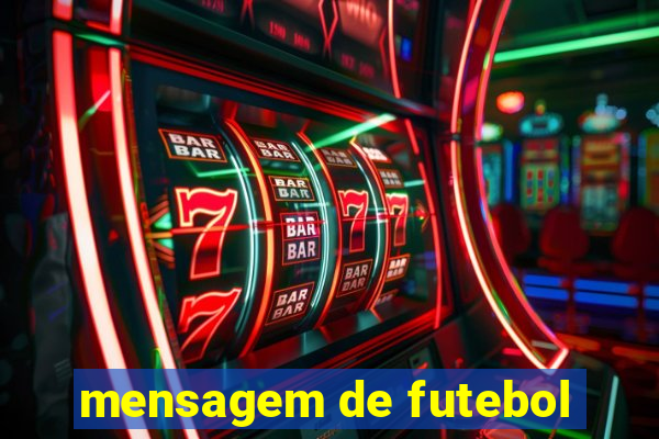 mensagem de futebol