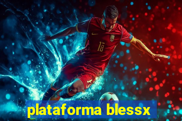 plataforma blessx