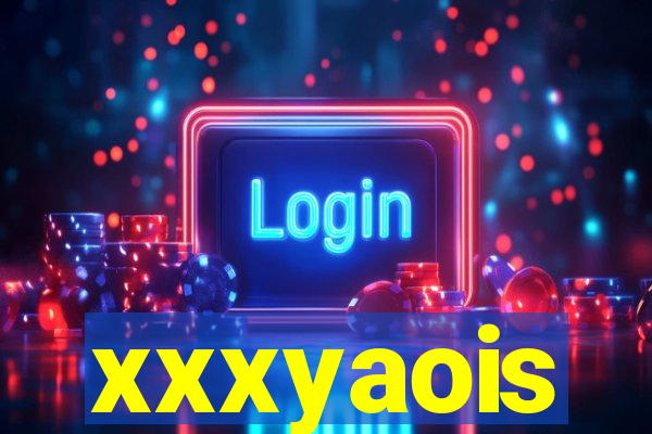 xxxyaois