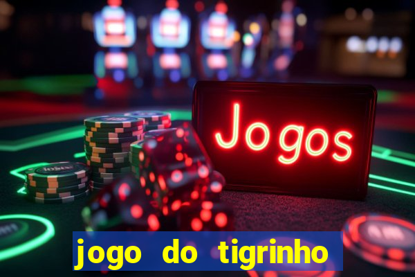 jogo do tigrinho ta pagando
