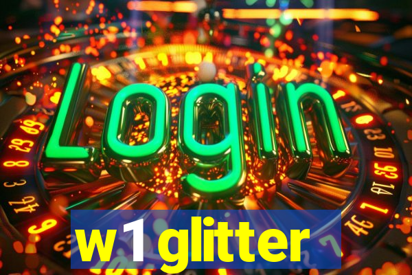 w1 glitter
