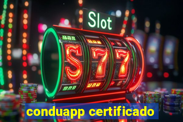 conduapp certificado