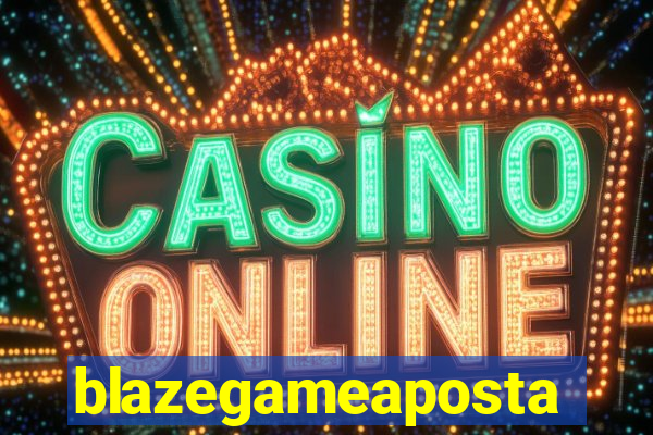 blazegameaposta
