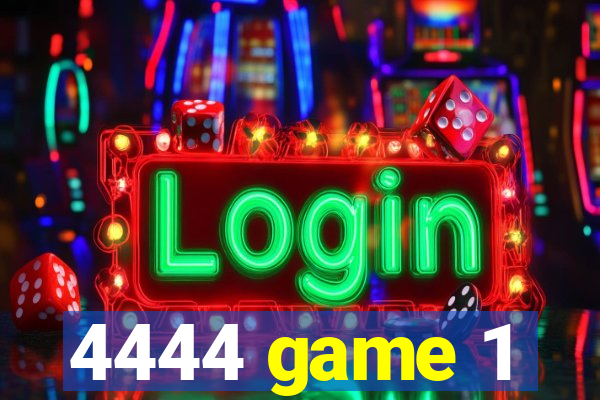 4444 game 1