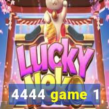 4444 game 1
