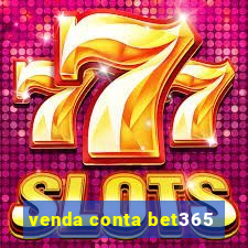 venda conta bet365