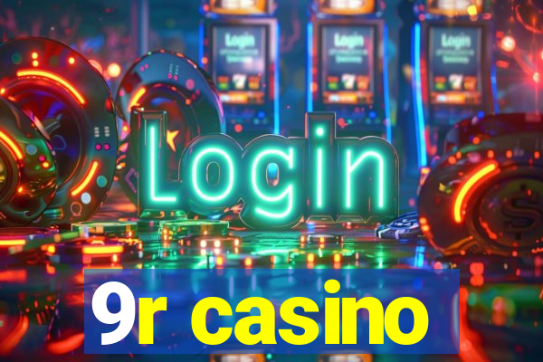 9r casino