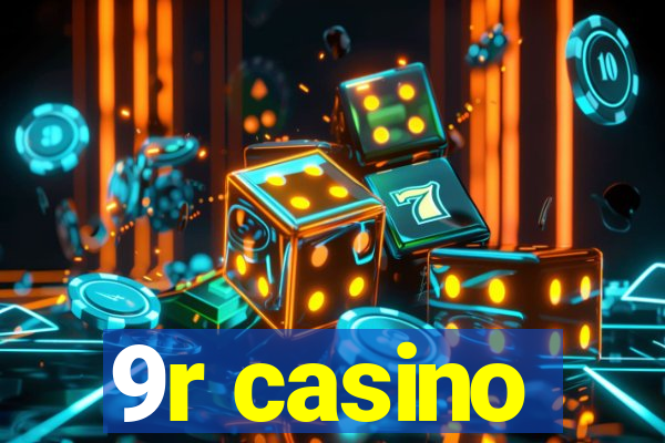 9r casino